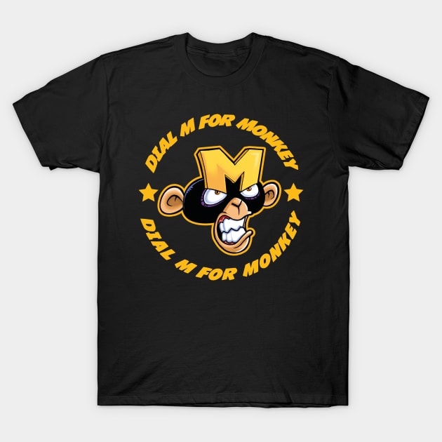 DIAL M FOR MONKEY T-Shirt by mauchofett